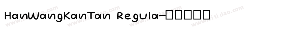 HanWangKanTan Regula字体转换